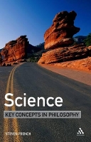 Book Cover for Science: Key Concepts in Philosophy by Steven University of Leeds, UK French