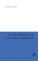 Book Cover for Russell and Wittgenstein on the Nature of Judgement by Rosalind Carey