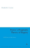 Book Cover for Peirce's Pragmatic Theory of Inquiry by Elizabeth Cooke