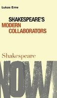 Book Cover for Shakespeare's Modern Collaborators by Lukas (University of Geneva, Switzerland) Erne