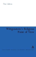 Book Cover for Wittgenstein's Religious Point of View by Dr Tim Concordia University of Edmonton, Canada Labron