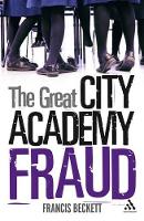 Book Cover for The Great City Academy Fraud by Francis Beckett