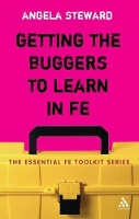 Book Cover for Getting the Buggers to Learn in FE by Dr Angela Steward