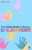 Book Cover for The Inside Guide to Being a Childminder by Allison Lee