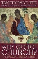 Book Cover for Why Go to Church? by Timothy Radcliffe