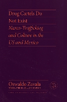 Book Cover for Drug Cartels Do Not Exist by Oswaldo Zavala