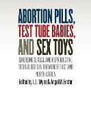 Book Cover for Abortion Pills, Test Tube Babies, and Sex Toys by L.L. Wynn