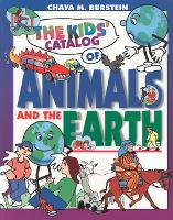 Book Cover for The Kids' Catalog of Animals and the Earth by Chaya M. Burstein