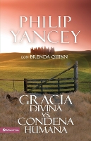 Book Cover for Gracia Divina vs. Condena Humana by Philip Yancey