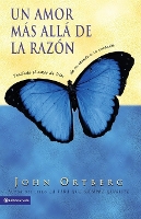 Book Cover for Un Amor M?s All? de la Raz?n by John Ortberg