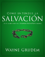 Book Cover for Cómo entender la salvación by Wayne A. Grudem