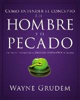 Book Cover for Cómo entender el concepto del hombre y el pecado by Wayne A. Grudem