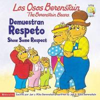 Book Cover for Los Osos Berenstain Demuestran Respeto / Show Some Respect by Jan Berenstain, Mike Berenstain