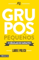 Book Cover for Grupos peque?os y c?lulas de impacto by Laurie Polich