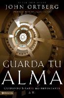 Book Cover for Guarda Tu Alma by John Ortberg