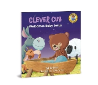 Book Cover for Clever Cub Welcomes Baby Jesus by Bob Hartman