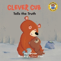 Book Cover for Clever Cub Tells the Truth by Bob Hartman