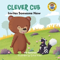 Book Cover for Clever Cub Invites Someone New by Bob Hartman