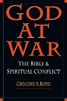 Book Cover for God at War – The Bible and Spiritual Conflict by Gregory A. Boyd