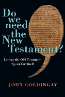 Book Cover for Do We Need the New Testament? – Letting the Old Testament Speak for Itself by John Goldingay