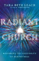 Book Cover for Radiant Church – Restoring the Credibility of Our Witness by Tara Beth Leach