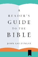 Book Cover for A Reader`s Guide to the Bible by John Goldingay