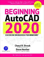 Book Cover for Beginning AutoCAD 2020 Exercise Workbook by Cheryl R Shrock, Steve Heather