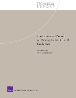 Book Cover for The Costs and Benefits of Moving to the ICD-10 Code Sets by Martin Libicki