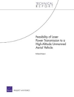 Book Cover for Feasibility of Laser Power Transmission to a High-Altitude Unmanned Aerial Vehicle by Richard Mason