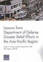Book Cover for Lessons from Department of Defense Disaster Relief Efforts in the Asia-Pacific Region by Jennifer D P Moroney, Stephanie Pezard, Laurel E Miller, Jeffrey Engstrom