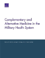 Book Cover for Complementary and Alternative Medicine in the Military Health System by Patricia M. Herman, Melony E. Sorbero, Ann C. Sims-Columbia