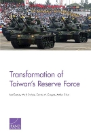 Book Cover for Transformation of Taiwan's Reserve Force by Ian Easton, Mark Stokes, Cortez A. Cooper, Arthur Chan