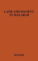 Book Cover for Land and Society in Malabar by Adrian C. Mayer