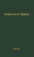 Book Cover for Orpheus at Eighty by Vincent Sheean