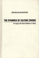 Book Cover for The Dynamics of Culture Change by Bronislaw Malinowski