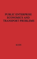 Book Cover for Public Enterprise and Transport Problems by Rick Kuhn