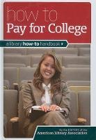 Book Cover for How to Pay for College by American Library Association