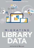 Book Cover for Migrating Library Data by Kyle Banerjee