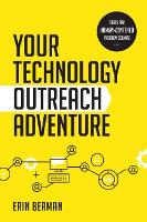 Book Cover for Your Technology Outreach Adventure by Eric Berman