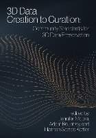 Book Cover for 3D Data Creation to Curation by Jennifer Moore