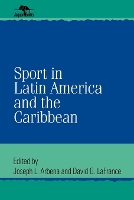 Book Cover for Sport in Latin America and the Caribbean by Joseph L. Arbena