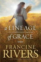 Book Cover for Lineage of Grace, A by Francine Rivers