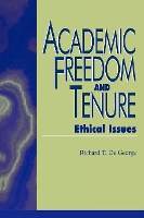 Book Cover for Academic Freedom and Tenure by Richard DeGeorge, Walter E Block, Ralph F Fuchs, Robert W McGee