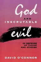 Book Cover for God and Inscrutable Evil by David O'Connor