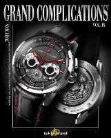 Book Cover for Grand Complications Volume IX by Tourbillon International