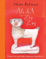 Book Cover for Ah-Ha to Zig-Zag by Maira Kalman