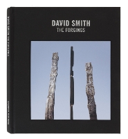 Book Cover for David Smith: The Forgings by Hal Foster