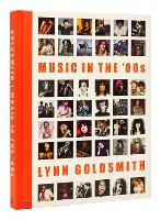 Book Cover for Music in the '80s by Lynn Goldsmith