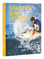 Book Cover for Shaping Surf History by Jimmy Metyko, Kelly Slater