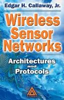 Book Cover for Wireless Sensor Networks by Jr., Edgar H. (Motorola Labs, Plantation, Florida, USA) Callaway